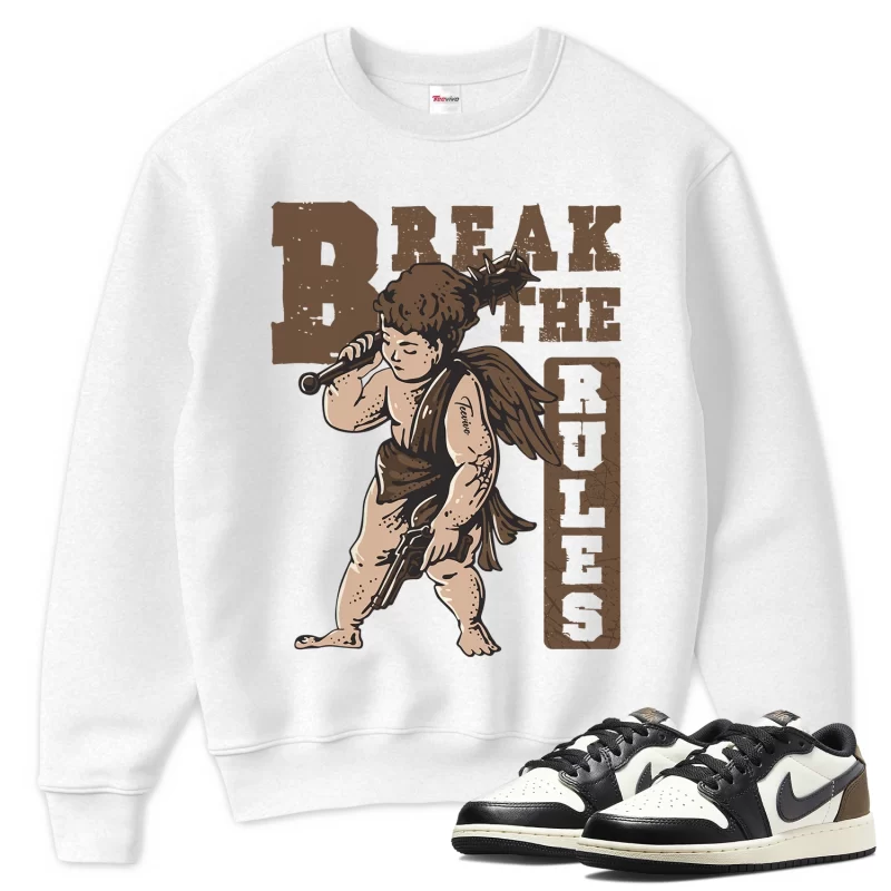 TeeVivo Sweatshirt Match Air Jordan 1 Retro Low OG Mocha Break the rules – Air Jordan 1 Sweatshirt, AJ1 Sweatshirt