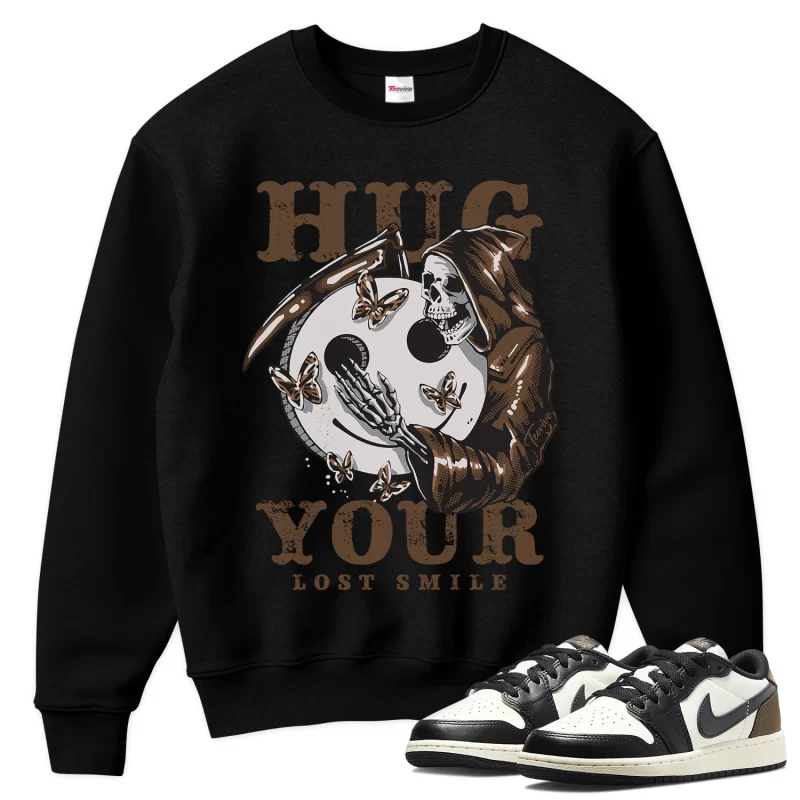 TeeVivo Sweatshirt Match Air Jordan 1 Retro Low OG Mocha Hug your lost smile – Air Jordan 1 Sweatshirt, AJ1 Sweatshirt
