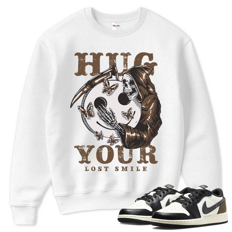 TeeVivo Sweatshirt Match Air Jordan 1 Retro Low OG Mocha Hug your lost smile – Air Jordan 1 Sweatshirt, AJ1 Sweatshirt