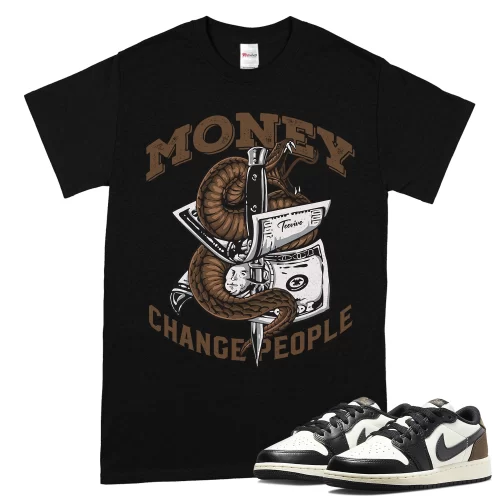 TeeVivo T-Shirt Match Air Jordan 1 Retro Low OG Mocha Money change people – Air Jordan 1 Shirt, AJ1 Shirt