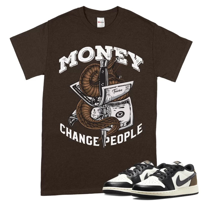 TeeVivo T-Shirt Match Air Jordan 1 Retro Low OG Mocha Money change people – Air Jordan 1 Shirt, AJ1 Shirt