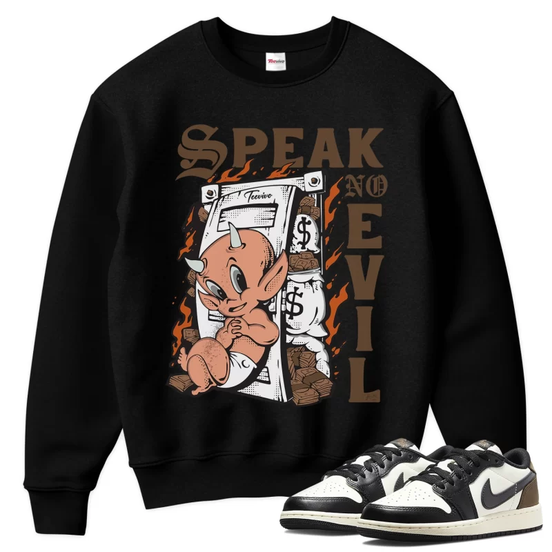TeeVivo Sweatshirt Match Air Jordan 1 Retro Low OG Mocha Speak no evil – Air Jordan 1 Sweatshirt, AJ1 Sweatshirt