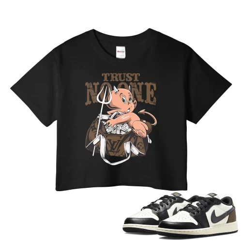TeeVivo Crop Top Match Air Jordan 1 Retro Low OG Mocha Trust no one – Air Jordan 1 Crop Top, AJ1 Crop Top
