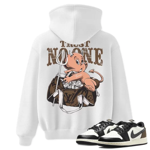 TeeVivo Hoodie Match Air Jordan 1 Retro Low OG Mocha Trust no one – Air Jordan 1 Hoodie, AJ1 Hoodie