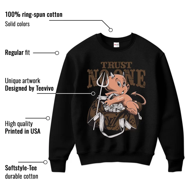 TeeVivo Sweatshirt Match Air Jordan 1 Retro Low OG Mocha Trust no one – Air Jordan 1 Sweatshirt, AJ1 Sweatshirt
