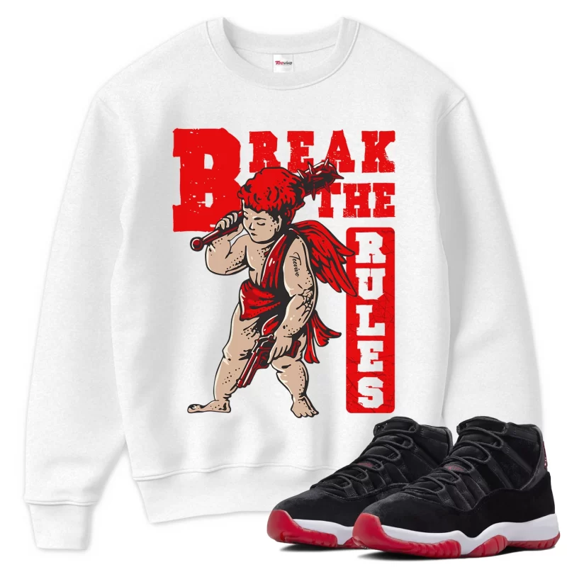 TeeVivo Sweatshirt Match Air Jordan 11 Retro Bred Velvet Break the rules – Air Jordan 11 Sweatshirt, AJ11 Sweatshirt