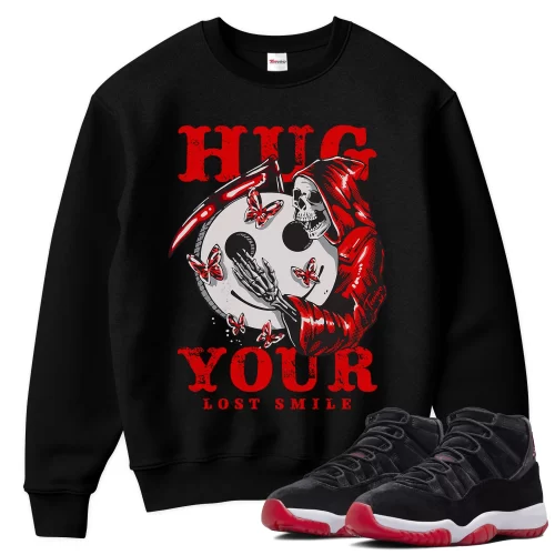 TeeVivo Sweatshirt Match Air Jordan 11 Retro Bred Velvet Hug your lost smile – Air Jordan 11 Sweatshirt, AJ11 Sweatshirt