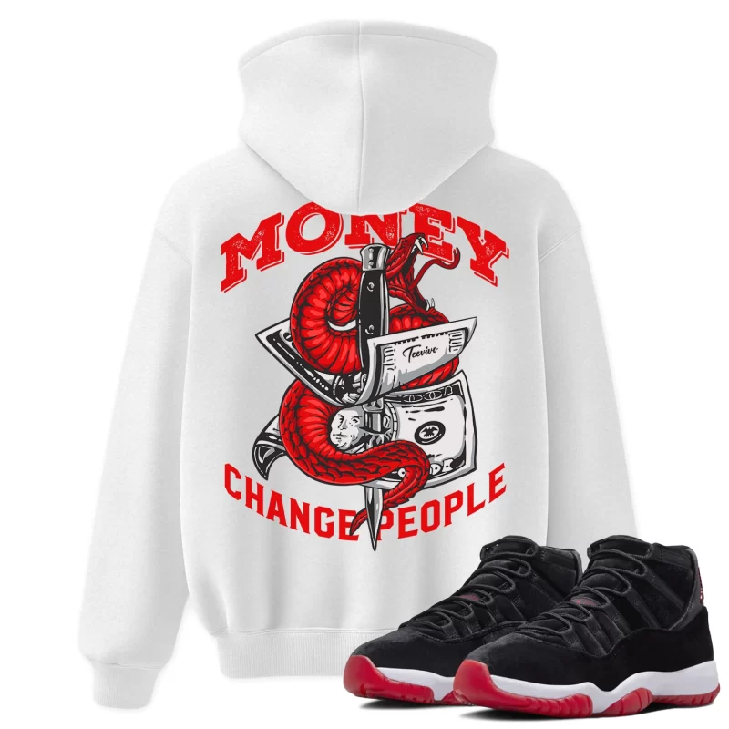 TeeVivo Hoodie Match Air Jordan 11 Retro Bred Velvet Money change people – Air Jordan 11 Hoodie, AJ11 Hoodie