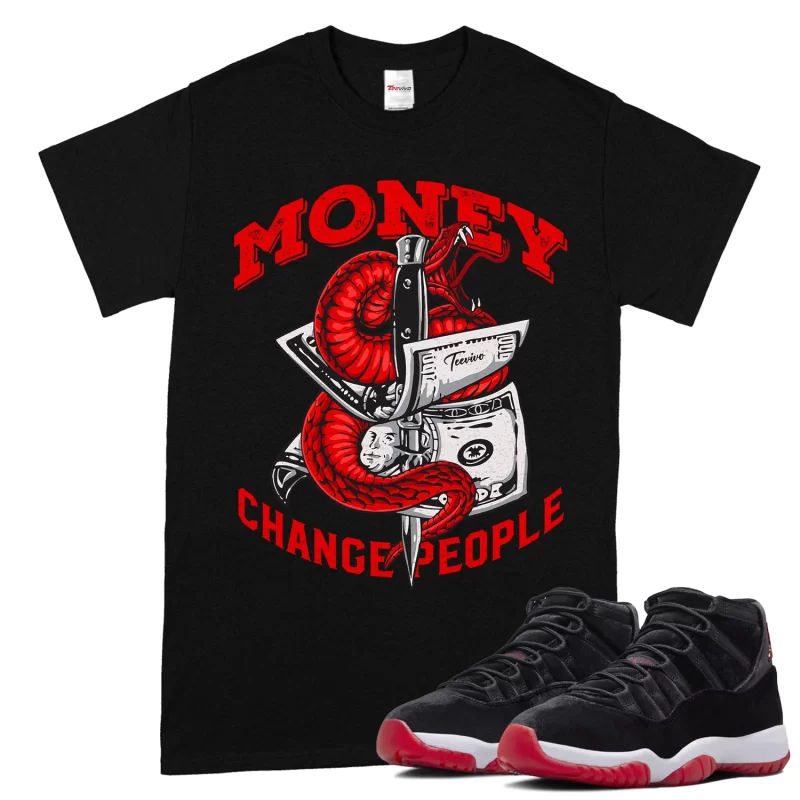 TeeVivo T-Shirt Match Air Jordan 11 Retro Bred Velvet Money change people – Air Jordan 11 Shirt, AJ11 Shirt