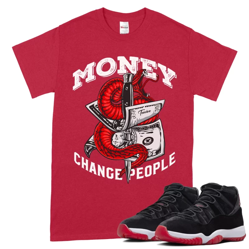 TeeVivo T-Shirt Match Air Jordan 11 Retro Bred Velvet Money change people – Air Jordan 11 Shirt, AJ11 Shirt