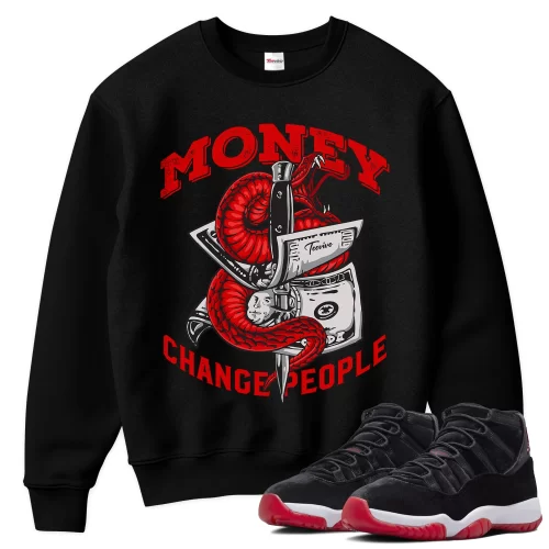 TeeVivo Sweatshirt Match Air Jordan 11 Retro Bred Velvet Money change people – Air Jordan 11 Sweatshirt, AJ11 Sweatshirt