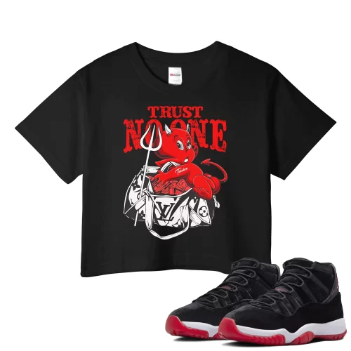 TeeVivo Crop Top Match Air Jordan 11 Retro Bred Velvet Trust no one – Air Jordan 11 Crop Top, AJ11 Crop Top