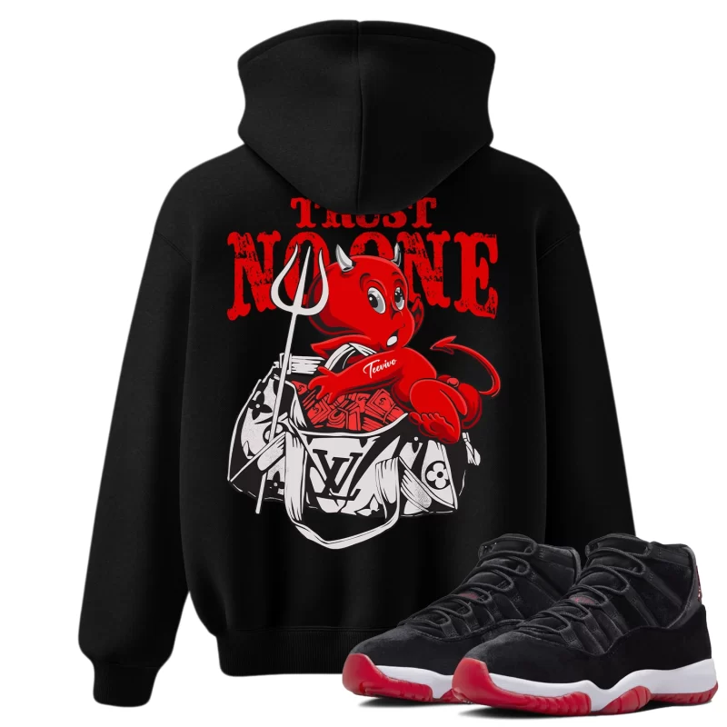 TeeVivo Hoodie Match Air Jordan 11 Retro Bred Velvet Trust no one – Air Jordan 11 Hoodie, AJ11 Hoodie