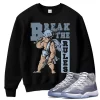 TeeVivo Sweatshirt Match Air Jordan 11 Retro Cool Grey Break the rules – Air Jordan 11 Sweatshirt, AJ11 Sweatshirt