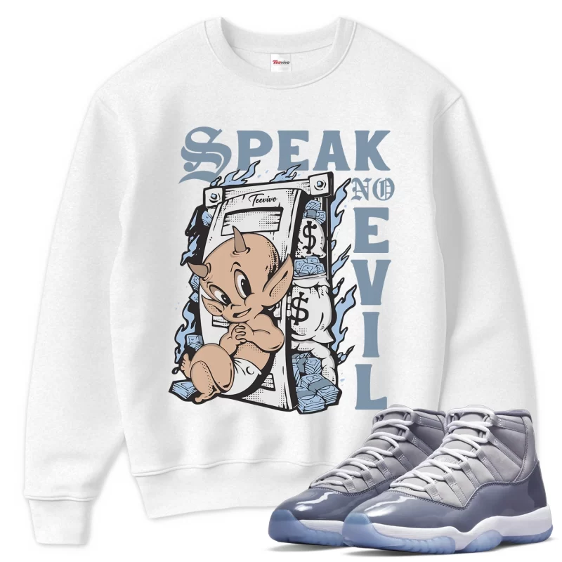 TeeVivo Sweatshirt Match Air Jordan 11 Retro Cool Grey Speak no evil – Air Jordan 11 Sweatshirt, AJ11 Sweatshirt