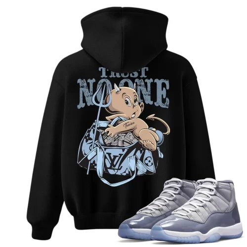 TeeVivo Hoodie Match Air Jordan 11 Retro Cool Grey Trust no one – Air Jordan 11 Hoodie, AJ11 Hoodie