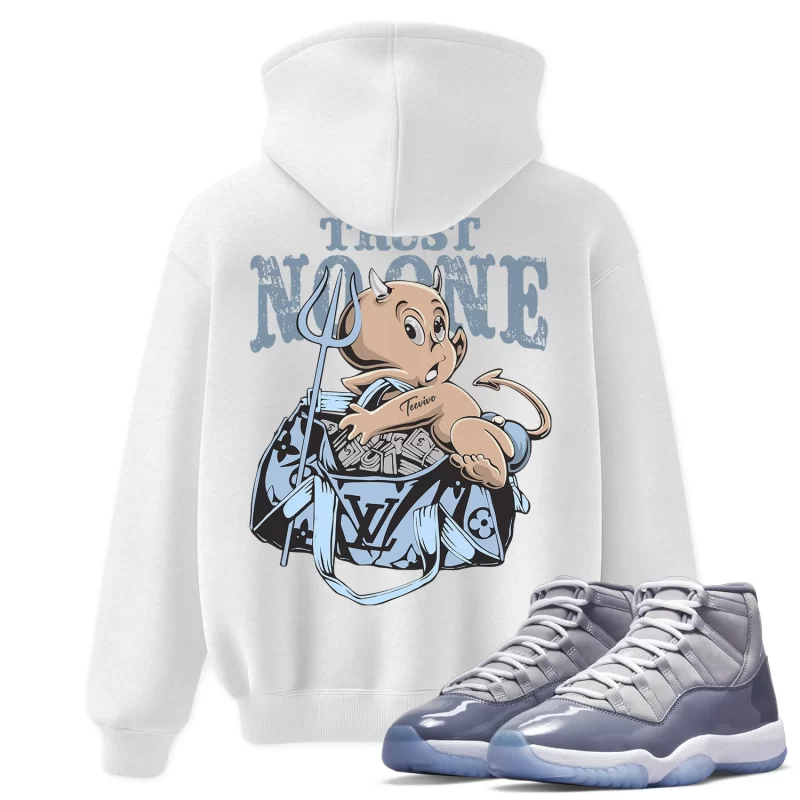 TeeVivo Hoodie Match Air Jordan 11 Retro Cool Grey Trust no one – Air Jordan 11 Hoodie, AJ11 Hoodie