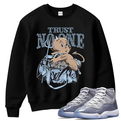TeeVivo Sweatshirt Match Air Jordan 11 Retro Cool Grey Trust no one – Air Jordan 11 Sweatshirt, AJ11 Sweatshirt