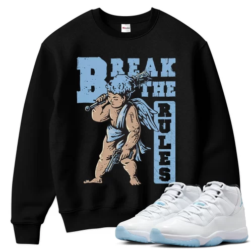 TeeVivo Sweatshirt Match Air Jordan 11 Retro Legend Blue Break the rules – Air Jordan 11 Sweatshirt, AJ11 Sweatshirt