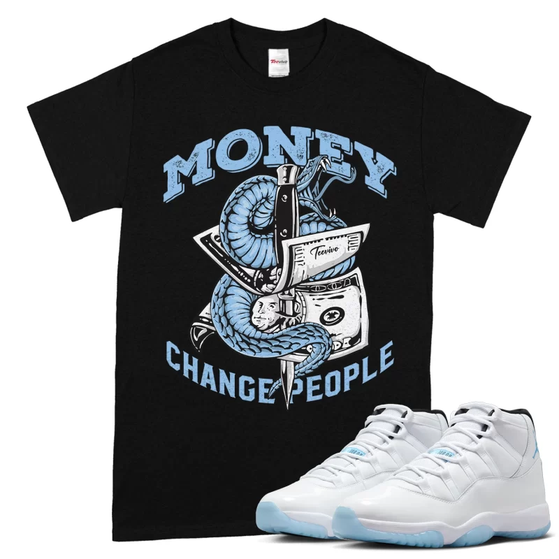 TeeVivo T-Shirt Match Air Jordan 11 Retro Legend Blue Money change people – Air Jordan 11 Shirt, AJ11 Shirt