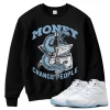 TeeVivo Sweatshirt Match Air Jordan 11 Retro Legend Blue Money change people – Air Jordan 11 Sweatshirt, AJ11 Sweatshirt