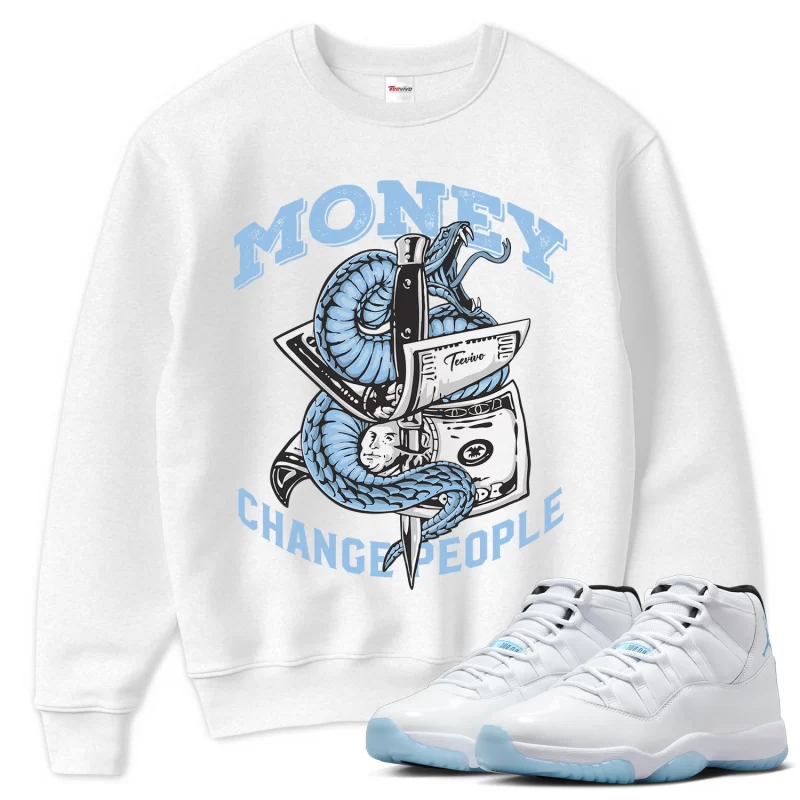 TeeVivo Sweatshirt Match Air Jordan 11 Retro Legend Blue Money change people – Air Jordan 11 Sweatshirt, AJ11 Sweatshirt