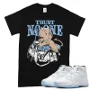 TeeVivo T-Shirt Match Air Jordan 11 Retro Legend Blue Trust no one – Air Jordan 11 Shirt, AJ11 Shirt