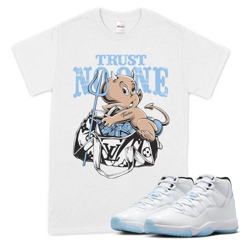 TeeVivo T-Shirt Match Air Jordan 11 Retro Legend Blue Trust no one – Air Jordan 11 Shirt, AJ11 Shirt