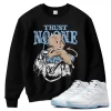 TeeVivo Sweatshirt Match Air Jordan 11 Retro Legend Blue Trust no one – Air Jordan 11 Sweatshirt, AJ11 Sweatshirt