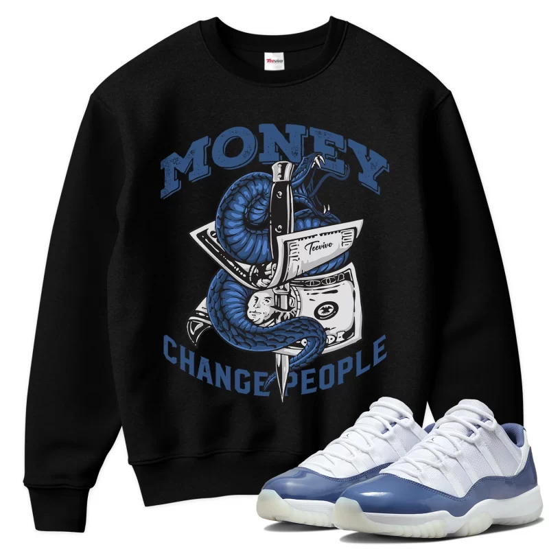 TeeVivo Sweatshirt Match Air Jordan 11 Retro Low Diffused Blue Money change people – Air Jordan 11 Sweatshirt, AJ11 Sweatshirt