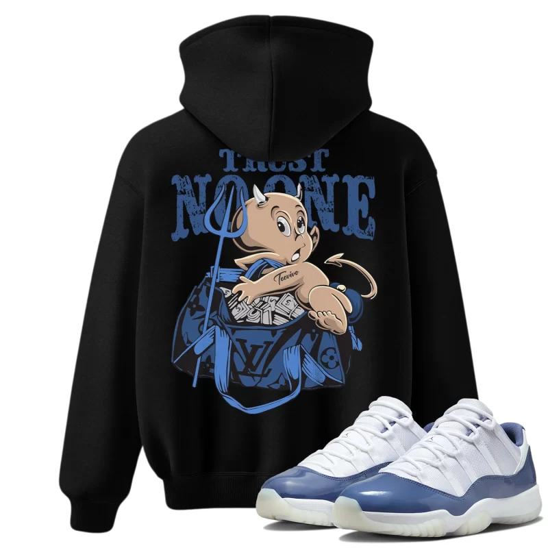 TeeVivo Hoodie Match Air Jordan 11 Retro Low Diffused Blue Trust no one – Air Jordan 11 Hoodie, AJ11 Hoodie