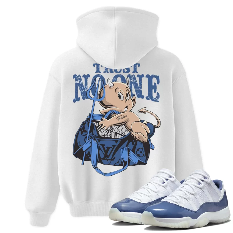 TeeVivo Hoodie Match Air Jordan 11 Retro Low Diffused Blue Trust no one – Air Jordan 11 Hoodie, AJ11 Hoodie