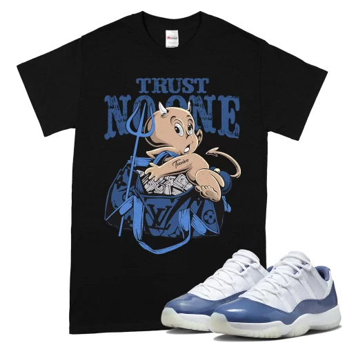 TeeVivo T-Shirt Match Air Jordan 11 Retro Low Diffused Blue Trust no one – Air Jordan 11 Shirt, AJ11 Shirt