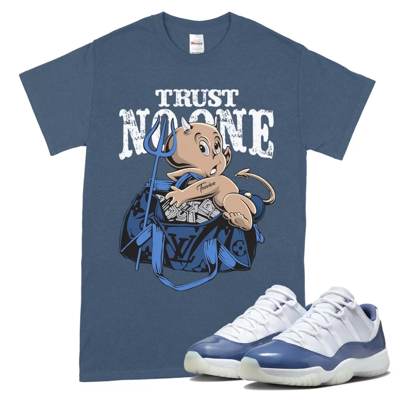 TeeVivo T-Shirt Match Air Jordan 11 Retro Low Diffused Blue Trust no one – Air Jordan 11 Shirt, AJ11 Shirt