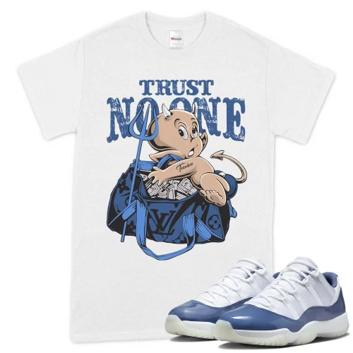 TeeVivo T-Shirt Match Air Jordan 11 Retro Low Diffused Blue Trust no one – Air Jordan 11 Shirt, AJ11 Shirt