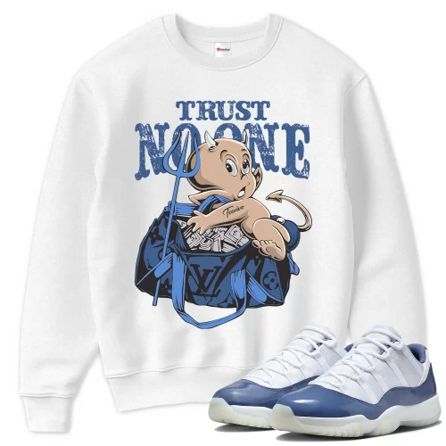TeeVivo Sweatshirt Match Air Jordan 11 Retro Low Diffused Blue Trust no one – Air Jordan 11 Sweatshirt, AJ11 Sweatshirt