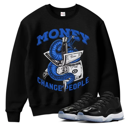 TeeVivo Sweatshirt Match Air Jordan 11 Retro Low Space Jam Money change people – Air Jordan 11 Sweatshirt, AJ11 Sweatshirt