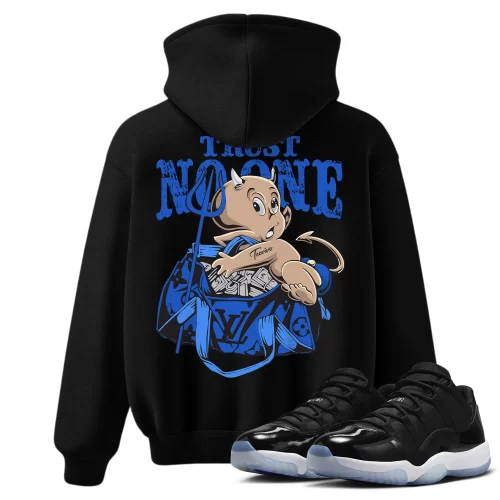 TeeVivo Hoodie Match Air Jordan 11 Retro Low Space Jam Trust no one – Air Jordan 11 Hoodie, AJ11 Hoodie
