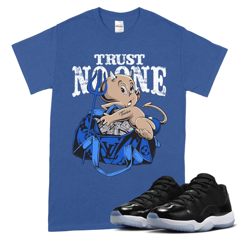 TeeVivo T-Shirt Match Air Jordan 11 Retro Low Space Jam Trust no one – Air Jordan 11 Shirt, AJ11 Shirt