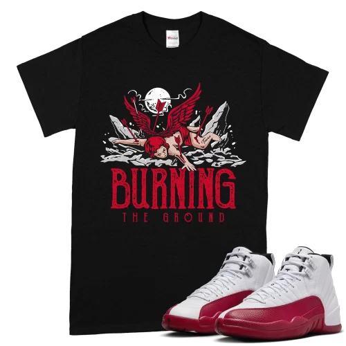 TeeVivo T-Shirt Match Air Jordan 12 Retro Cherry Burning the ground – Air Jordan 12 Shirt, AJ12 Shirt