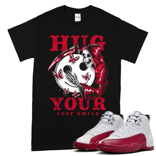TeeVivo T-Shirt Match Air Jordan 12 Retro Cherry Hug your lost smile – Air Jordan 12 Shirt, AJ12 Shirt