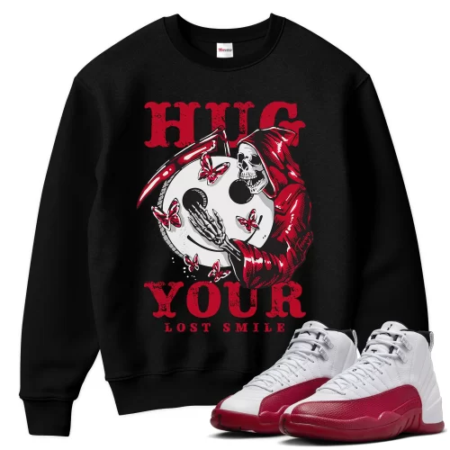 TeeVivo Sweatshirt Match Air Jordan 12 Retro Cherry Hug your lost smile – Air Jordan 12 Sweatshirt, AJ12 Sweatshirt
