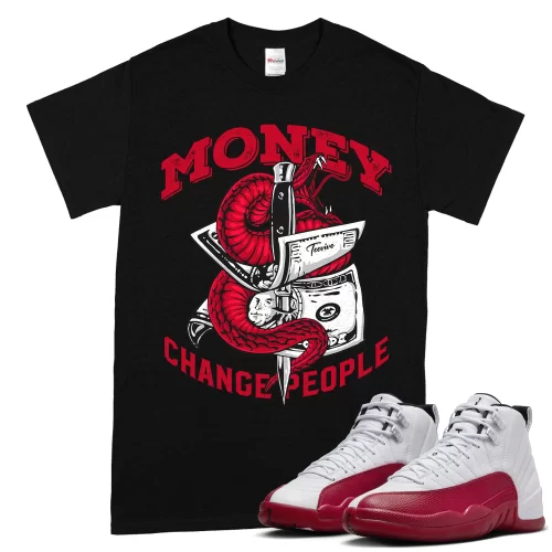 TeeVivo T-Shirt Match Air Jordan 12 Retro Cherry Money change people – Air Jordan 12 Shirt, AJ12 Shirt