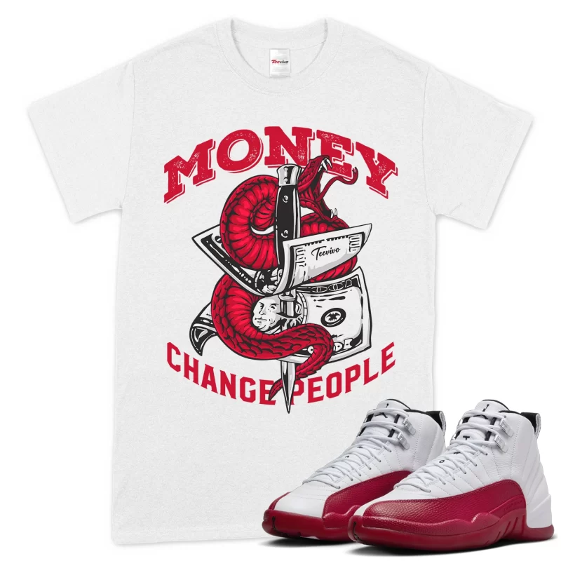 TeeVivo T-Shirt Match Air Jordan 12 Retro Cherry Money change people – Air Jordan 12 Shirt, AJ12 Shirt