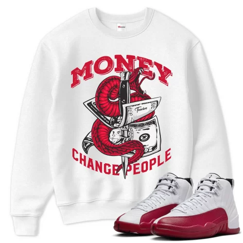 TeeVivo Sweatshirt Match Air Jordan 12 Retro Cherry Money change people – Air Jordan 12 Sweatshirt, AJ12 Sweatshirt