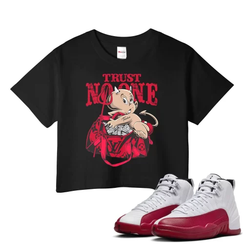 TeeVivo Crop Top Match Air Jordan 12 Retro Cherry Trust no one – Air Jordan 12 Crop Top, AJ12 Crop Top