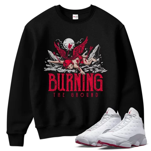 TeeVivo Sweatshirt Match Air Jordan 13 Retro Wolf Grey Burning the ground – Air Jordan 13 Sweatshirt, AJ13 Sweatshirt