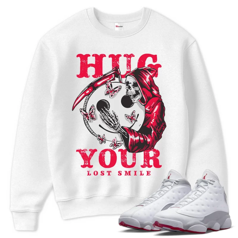 TeeVivo Sweatshirt Match Air Jordan 13 Retro Wolf Grey Hug your lost smile – Air Jordan 13 Sweatshirt, AJ13 Sweatshirt