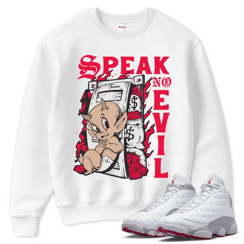 TeeVivo Sweatshirt Match Air Jordan 13 Retro Wolf Grey Speak no evil – Air Jordan 13 Sweatshirt, AJ13 Sweatshirt