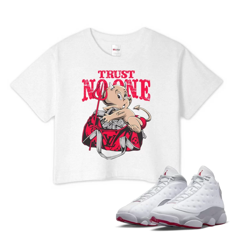 TeeVivo Crop Top Match Air Jordan 13 Retro Wolf Grey Trust no one – Air Jordan 13 Crop Top, AJ13 Crop Top